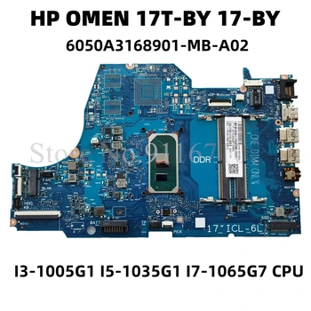HP ŽENKLAS 17T-17-KURĮ nešiojamąjį kompiuterį plokštė 6050A3168901-MB-A02 su I3-1005G1 I5-1035G1 I7-1065G7 CPU 100% Testuotas, Pilnai Darbo