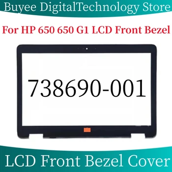 Naujas B Shell HP 650 650 G1 LCD Priekinį Bezel 738690-001 LCD Priekinį Bezel Padengti Remonto Dalių Pakeitimas